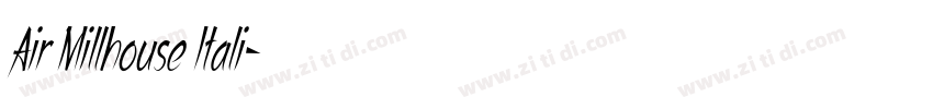 Air Millhouse Itali字体转换 Air Millhouse Itali字体转换